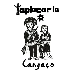 Tapiocaria Cangaço